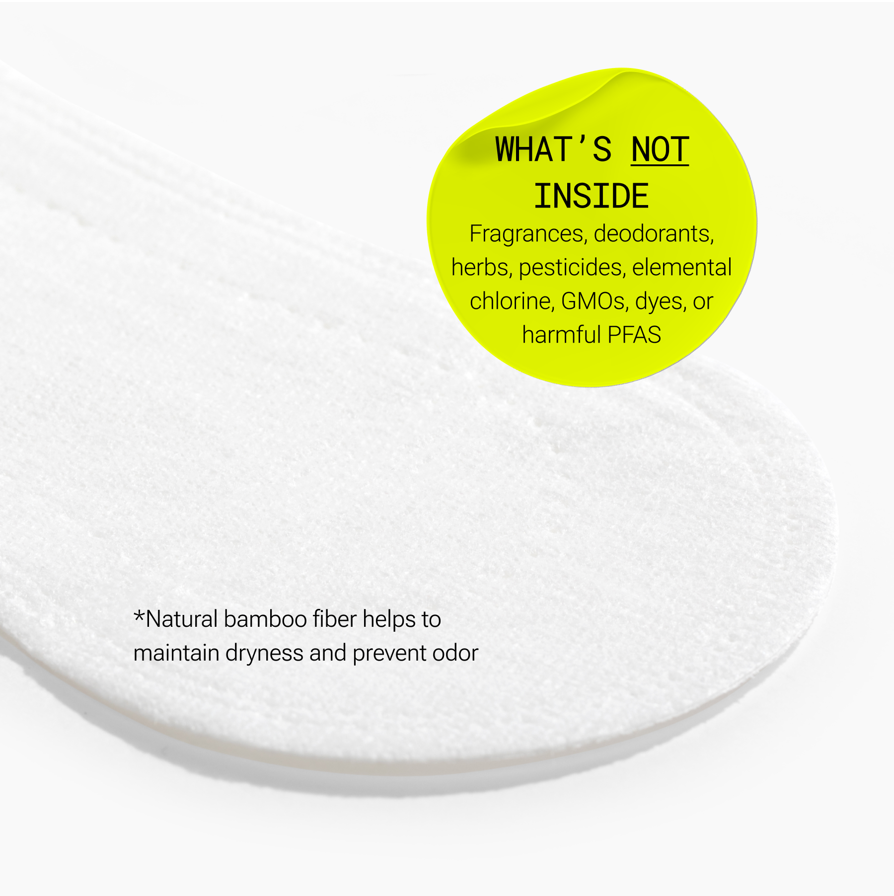 Close-up of menstrual liner with text highlighting materials and ingredients not included.